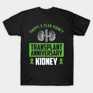 Happy 1 Year Kidney Transplant Anniversary Kidney T-Shirt